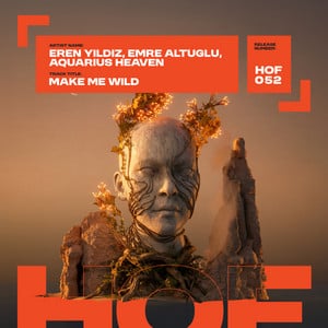 Make Me Wild by Eren Yildiz, Emre Altuğlu, Aquarius Heaven, Emre Altuglu
